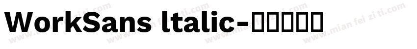 WorkSans ltalic字体转换
